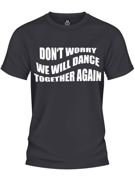 Design T-Shirt - DANCE TOGETHER AGAIN