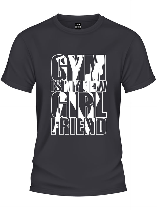 Design T-Shirt - GYM IS MY NEW GIRLFRIEND